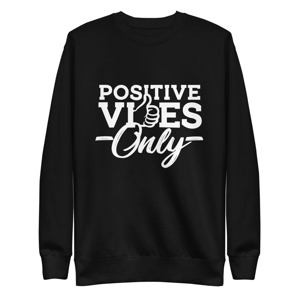 Positive Vibes Only B&W Unisex Fleece Pullover