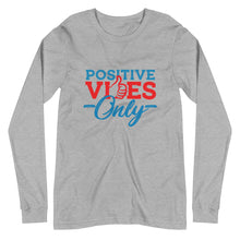 Load image into Gallery viewer, Positive Vibes Only Unisex Long Sleeve Tee
