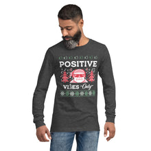 Load image into Gallery viewer, Positive Vibes Only Ugly Christmas Sweater Unisex Long Sleeve Tee
