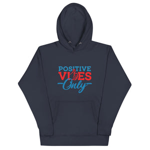 Positive Vibes Only Unisex Hoodie