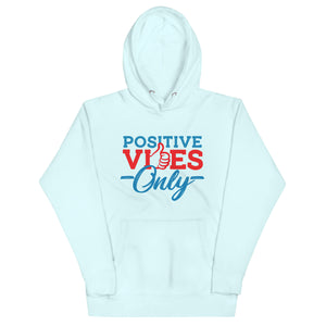 Positive Vibes Only Unisex Premium Hoodie