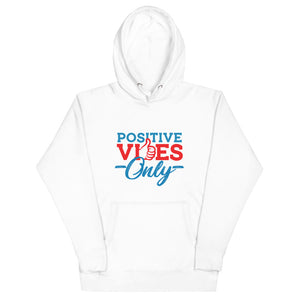 Positive Vibes Only Unisex Hoodie