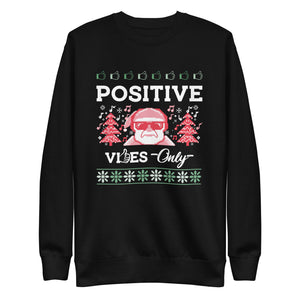 Positive Vibes Only Ugly Christmas Sweater Unisex