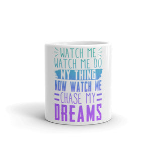 Chase My Dreams White glossy mug