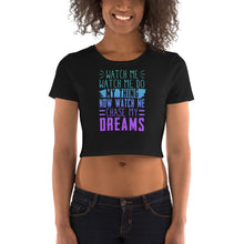 Load image into Gallery viewer, Chase My Dreams Women’s Crop Tee
