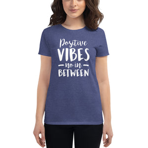 Positive Vibes Women's short sleeve t-shirt