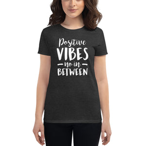 Positive Vibes Women's short sleeve t-shirt