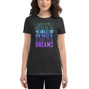 Chase My Dreams Women's short sleeve t-shirt