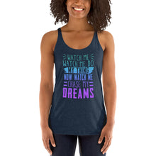 Load image into Gallery viewer, Chase My Dreams Women&#39;s Racerback Tank

