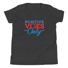 Load image into Gallery viewer, Positive Vibes Only Youth Short Sleeve T-Shirt
